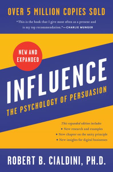 Influence: The Psychology of Persuasion, New & Expand Ed