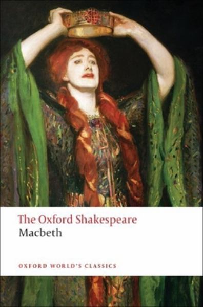 The Tragedy of Macbeth: TheOxford Shakespeare