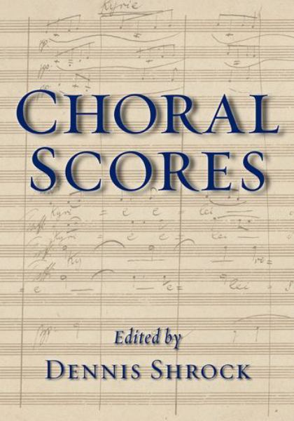 CHORAL SCORES - SHROCK