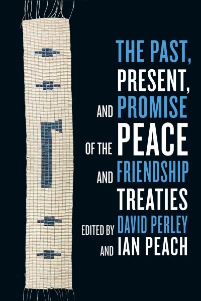 THE PAST, PRESENT, AND PROMISE OF THE PEACE AND FRIENDSHIP TREATIES TRADE