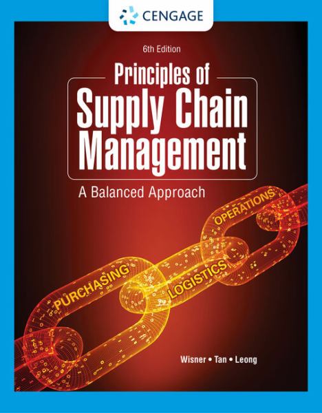 PRINCIPLES OF SUPPLY CHAIN MANAGEMENT: A BALANCED APPROACH 6TH EDITION - WISNER