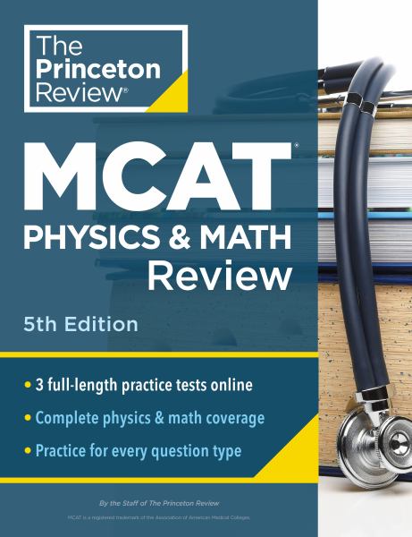 MCAT Physics and Math Review 5th Edition - Princeton Review