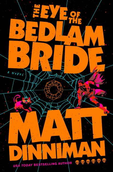 The Eye of the Bedlam Bride (Book 6) - Dinniman