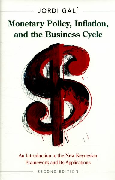 Monetary Policy, Inflation, and the Business Cycle 2nd Edition