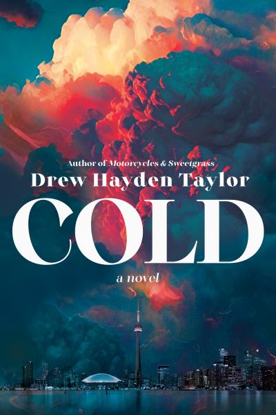 Cold: A Novel - Drew Hayden Taylor