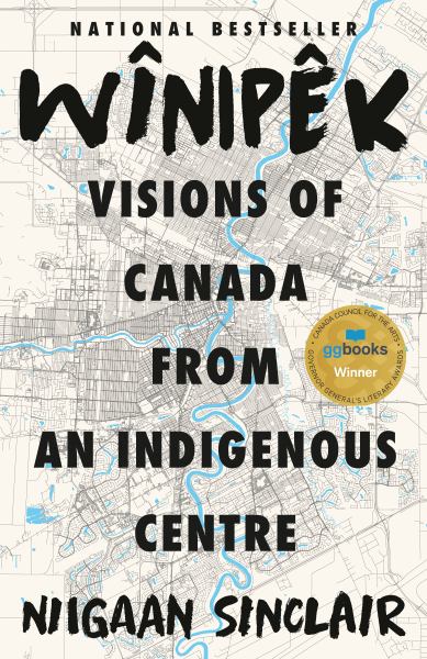 WINIPEK: VISIONS OF CANADA FROM AN INDIGENOUS CENTRE PAPERBACK TRADE