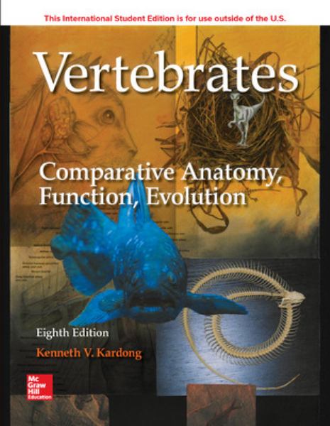 Vertebrates: Comparative Anatomy, Function, Evolution Ise 8th Edition