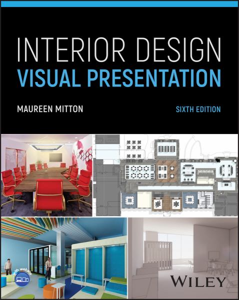 INTERIOR DESIGN VISUAL PRESENTATION 6TH EDITION **AVAILABLE BY SPECIAL ORDER ONLY**