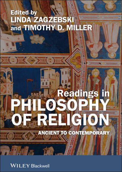 READINGS IN PHILOSOPHY OF RELIGION ANCIENT TO CONTEMPORARY - ZAGZEBSKI