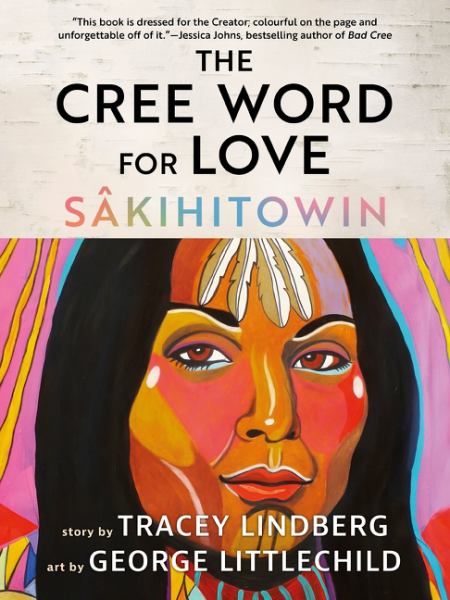 The Cree Word for Love: Sakihitowin - Lindberg