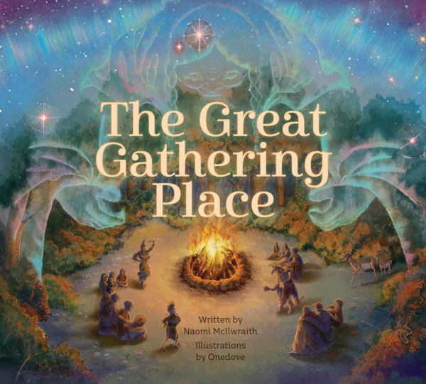 The Great Gathering Place - Naomi McIlwraith