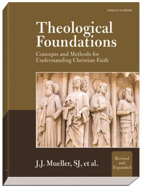 THEOLOGICAL FOUNDATIONS - MUELLER