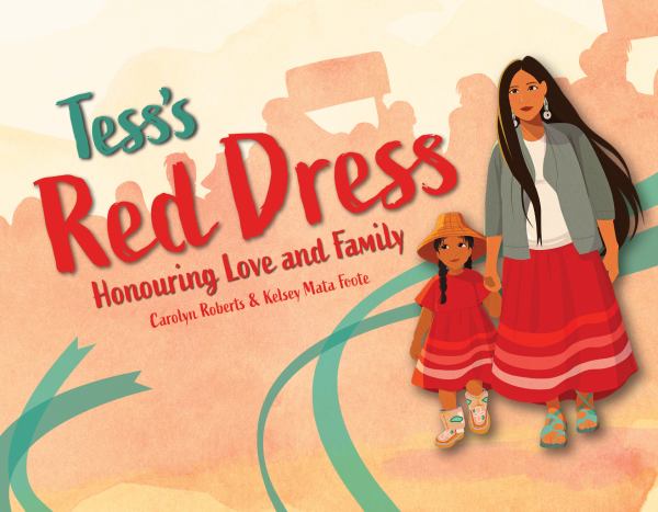 Tess's Red Dress: Honouring Love and Family - Carolyn Roberts