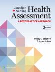 CANADIAN NURSING HEALTH ASSESSMENT: A BEST PRACTICE APPROACH 2ND